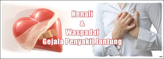 Ini Dia Gejala Sakit Jantung Yang Harus Anda Waspadai